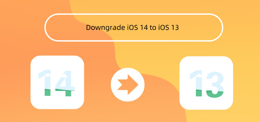 downgrade iOS 14 to iOS 13